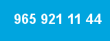 965 921 11 44